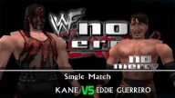 NoMercy Kane EddieGuerrero