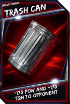 Support card: trashcan - wrestlemania