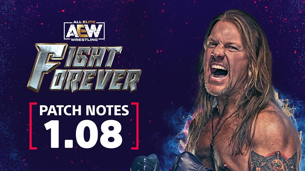 AEW Fight Forever Update 1.08 Patch Notes for PlayStation, Xbox, and PC - AEW Games News & Guides
