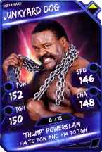 Super card  junkyard dog 4  super rare 5642 216