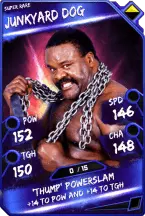 Super card  junkyard dog 4  super rare 5642 216