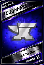 Enhancement: toughness - wrestlemania