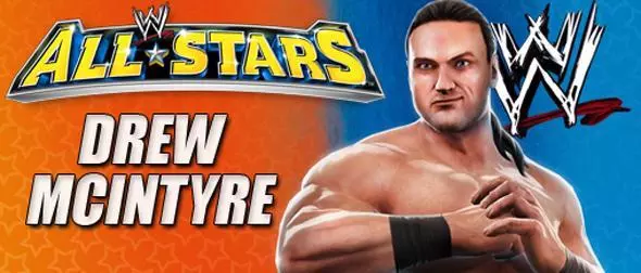 Drew McIntyre - WWE All Stars Roster Drew McIntyre - WWE All Stars Roster