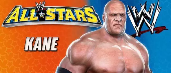 Kane - WWE All Stars Roster Kane - WWE All Stars Roster