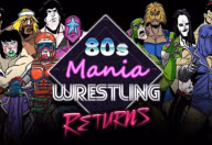 80s Mania Wrestling Returns