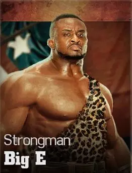 Big E (Strongman) - WWE Immortals Roster Profile