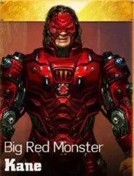 Kane  big red monster