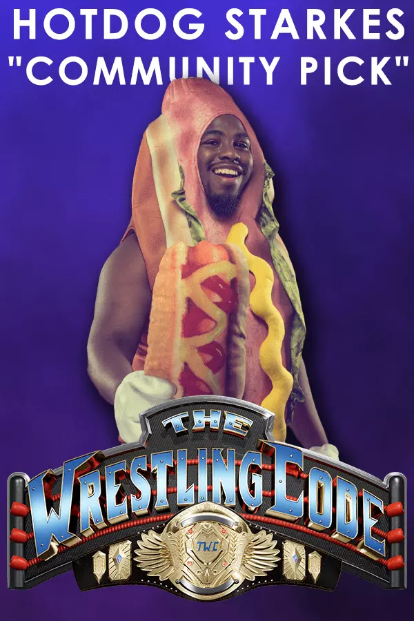 Hotdog Starkes - The Wrestling Code Roster Profile Hotdog Starkes - The Wrestling Code Roster Profile