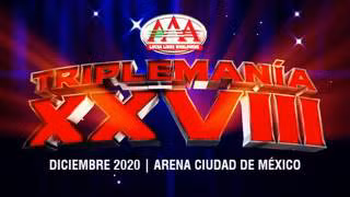 AAA Tripleman&iacute;a XXVIII