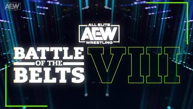 AEW Battle of the Belts VIII - Match Card & Results | AEW PPV AEW Battle of the Belts VIII - Match Card & Results | AEW PPV