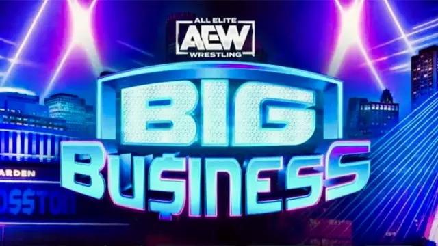 AEW Dynamite: Big Business - Match Card & Results | AEW PPV AEW Dynamite: Big Business - Match Card & Results | AEW PPV