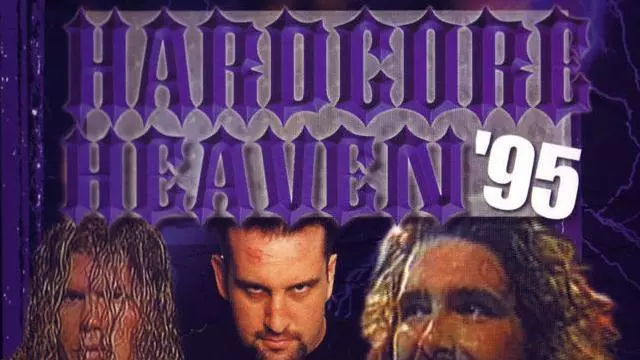 ECW Hardcore Heaven 1995 - Match Card & Results | ECW PPV ECW Hardcore Heaven 1995 - Match Card & Results | ECW PPV