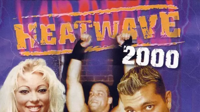 ECW Heat Wave 2000 - ECW PPV Results