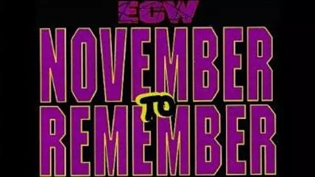 ECW November to Remember 1994 - Match Card & Results | ECW PPV ECW November to Remember 1994 - Match Card & Results | ECW PPV