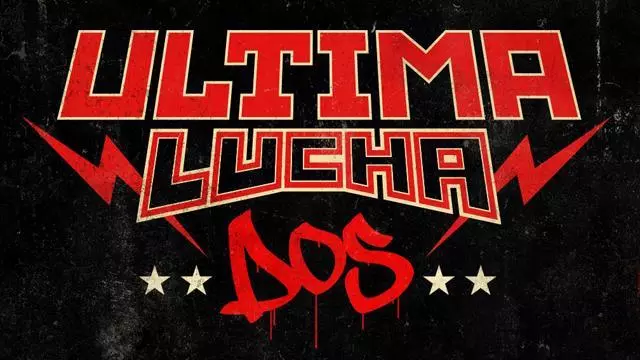 Lucha Underground Ultima Lucha Dos - PPV Results