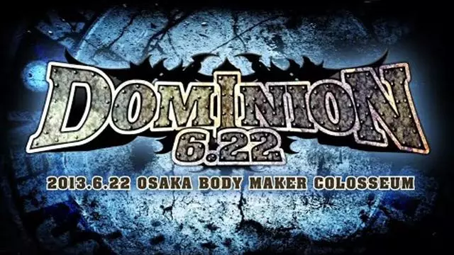 NJPW Dominion 6.22 (2013) - NJPW PPV Results