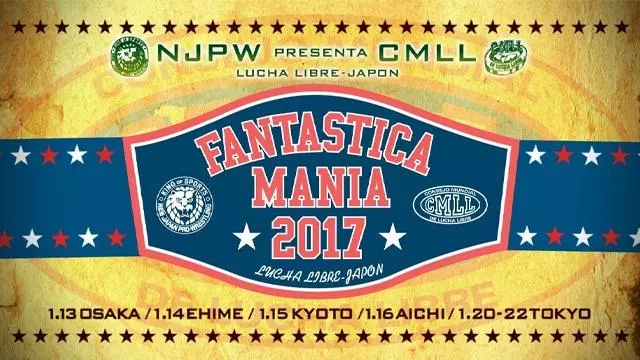 NJPW Presents CMLL Fantastica Mania 2017 - Match Card & Results | NJPW PPV