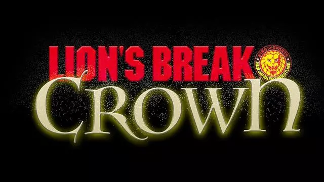 NJPW Strong: Lion's Break Crown - NJPW PPV Results