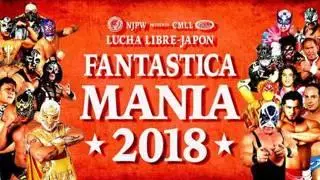 NJPW Presents CMLL Fantastica Mania 2018 NJPW Presents CMLL Fantastica Mania 2018