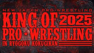 NJPW King of Pro-Wrestling 2025 NJPW King of Pro-Wrestling 2025