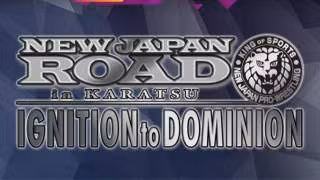 NJPW New Japan Road - Ignition to Dominion (2026)