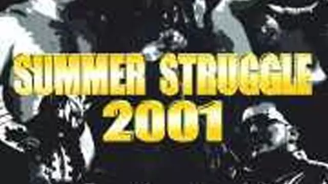 NJPW Summer Struggle 2001 - Match Card & Results | NJPW PPV NJPW Summer Struggle 2001 - Match Card & Results | NJPW PPV
