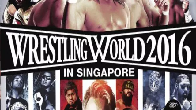 NJPW Wrestling World 2016 in Singapore - NJPW PPV Results
