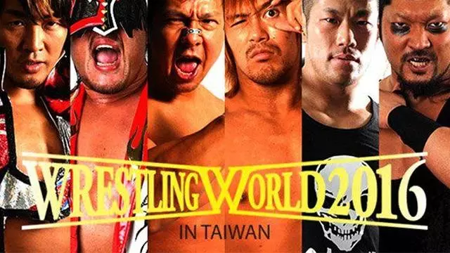 NJPW Wrestling World 2016 in Taiwan - NJPW PPV Results