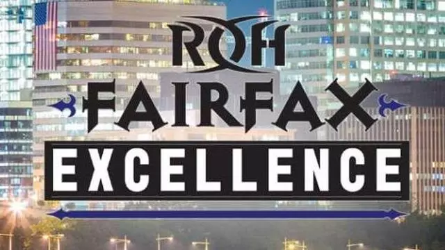 ROH Fairfax Excellence - ROH PPV Results