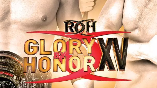 ROH Glory by Honor XV - ROH PPV Results