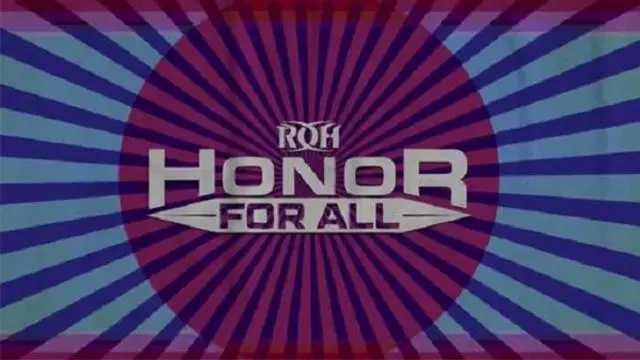 ROH Honor for All - ROH PPV Results