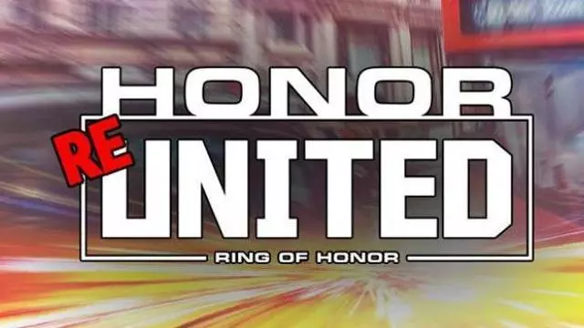ROH Honor Re-United - Match Card & Results | ROH PPV ROH Honor Re-United - Match Card & Results | ROH PPV