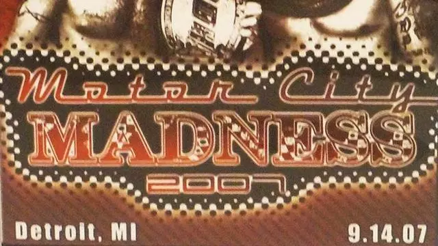 ROH Motor City Madness 2007 - Match Card & Results | ROH PPV ROH Motor City Madness 2007 - Match Card & Results | ROH PPV