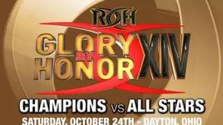 ROH Glory by Honor XIV: Champions vs. All Stars ROH Glory by Honor XIV: Champions vs. All Stars