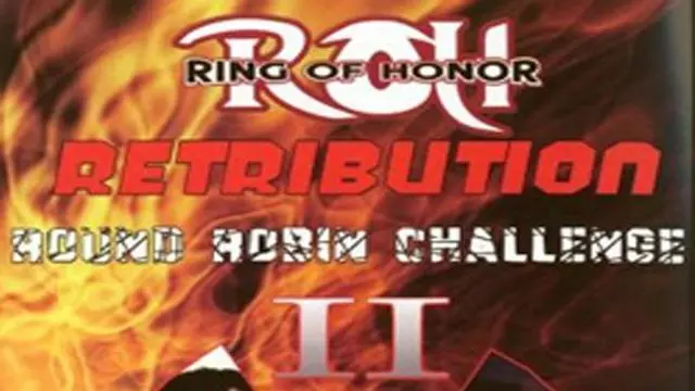 ROH Retribution: Round Robin Challenge II - Match Card & Results | ROH PPV ROH Retribution: Round Robin Challenge II - Match Card & Results | ROH PPV