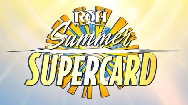 ROH/NJPW/CMLL Summer Supercard - ROH PPV Results