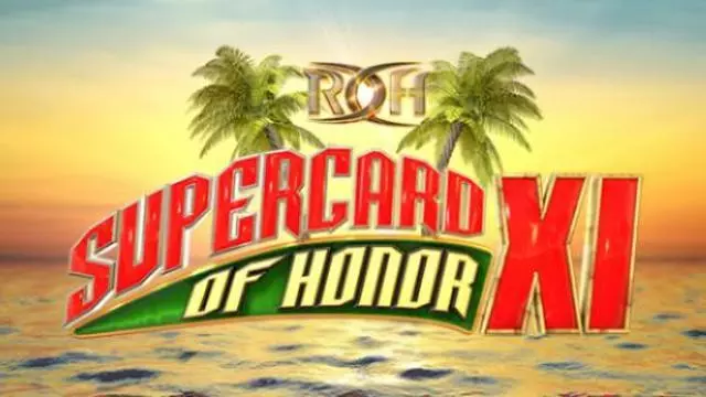 ROH Supercard of Honor XI - ROH PPV Results