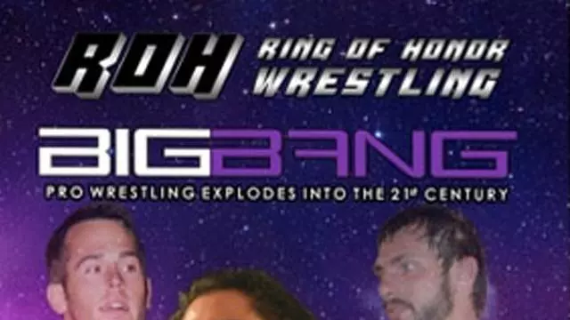 ROH The Big Bang! - Match Card & Results | ROH PPV ROH The Big Bang! - Match Card & Results | ROH PPV