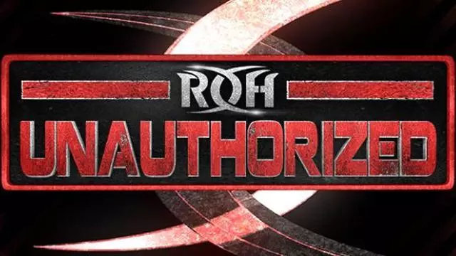 ROH Unauthorized - ROH PPV Results