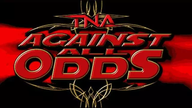 TNA Against All Odds 2007 - TNA / Impact PPV Results