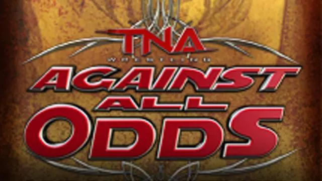 TNA Against All Odds 2011 - TNA / Impact PPV Results