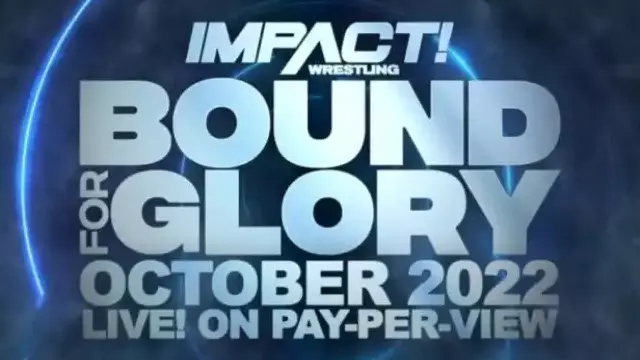 Impact Wrestling Bound for Glory 2022 - TNA / Impact PPV Results