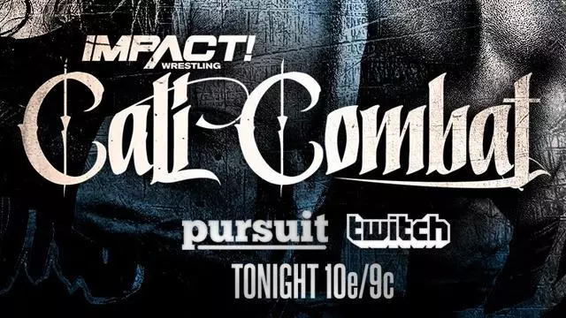 Impact Wrestling: Cali Combat - TNA / Impact PPV Results