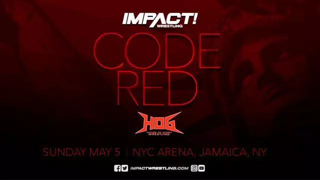 Impact Wrestling/HOG Code Red - Match Card & Results | TNA PPV Impact Wrestling/HOG Code Red - Match Card & Results | TNA PPV