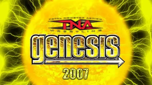 TNA Genesis 2007 - TNA / Impact PPV Results
