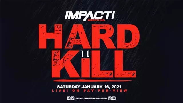 Impact Wrestling Hard to Kill 2021 - TNA / Impact PPV Results