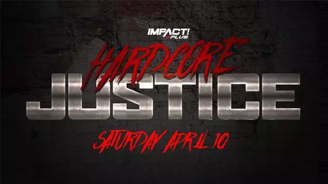 Impact Wrestling Hardcore Justice 2021 - Match Card & Results | TNA PPV Impact Wrestling Hardcore Justice 2021 - Match Card & Results | TNA PPV