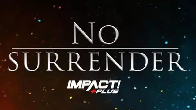 Impact Wrestling No Surrender 2022 - TNA / Impact PPV Results