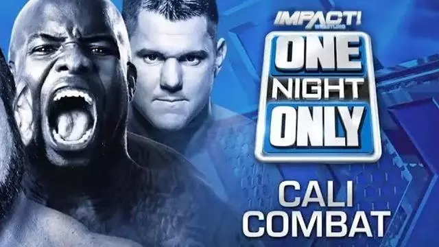 Impact One Night Only: Cali Combat - TNA / Impact PPV Results