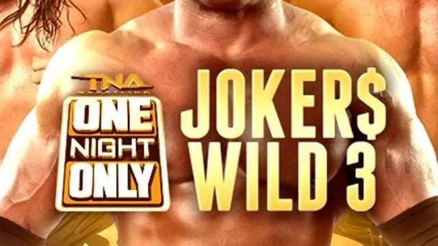 TNA One Night Only: Joker's Wild 2015 - TNA / Impact PPV Results